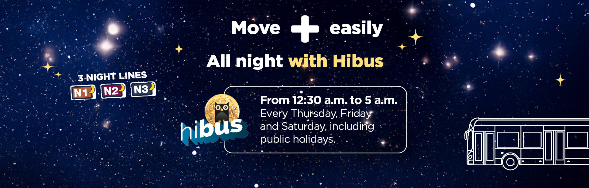 Hibus service: night lines N1, N2 and N3, from 12:30 a.m. to 5:00 a.m
